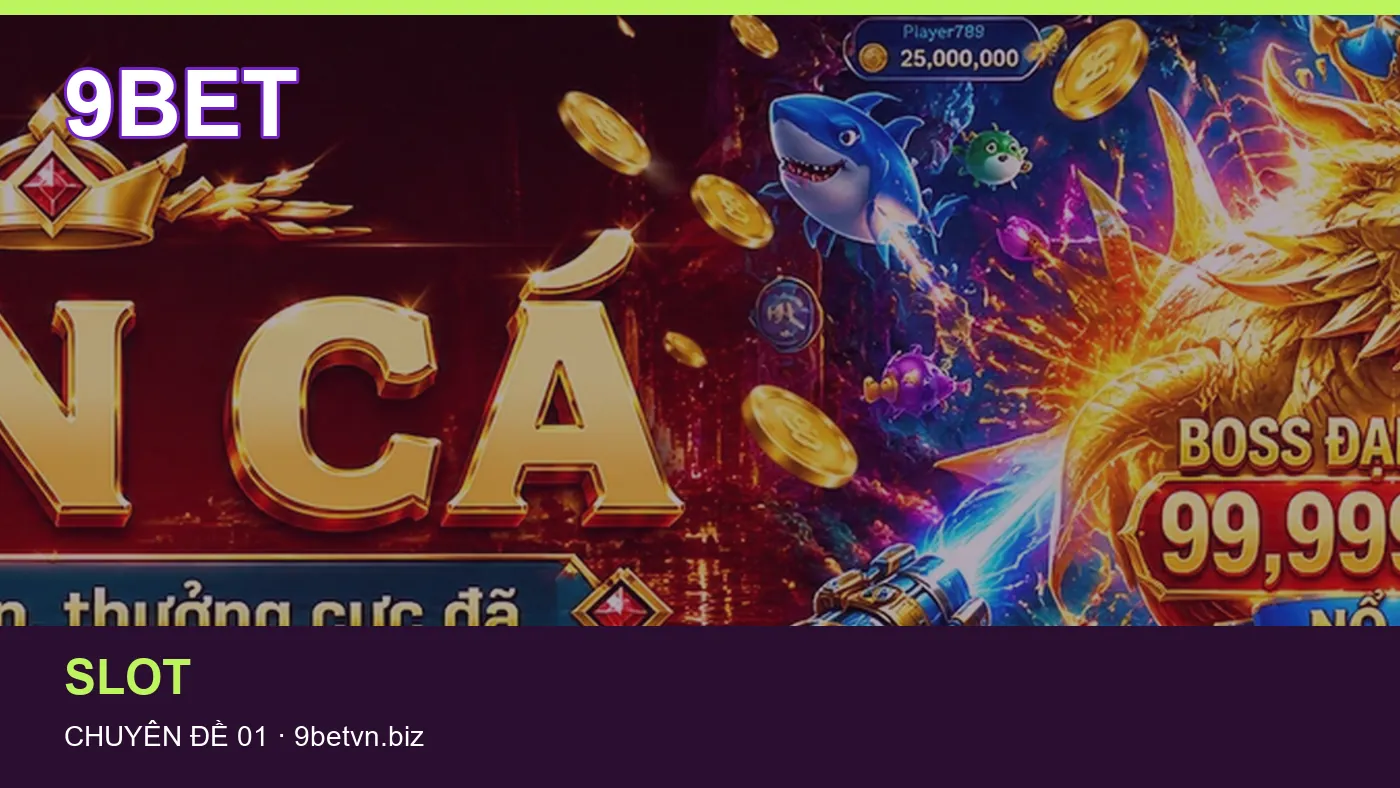 Danh sách kiểm tra thông tin Nổ hũ dành cho người đọc 9BET