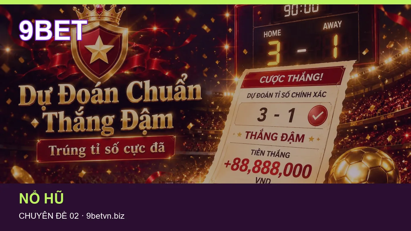 Những nhầm lẫn thường gặp khi đọc nội dung Nổ hũ trên 9BET